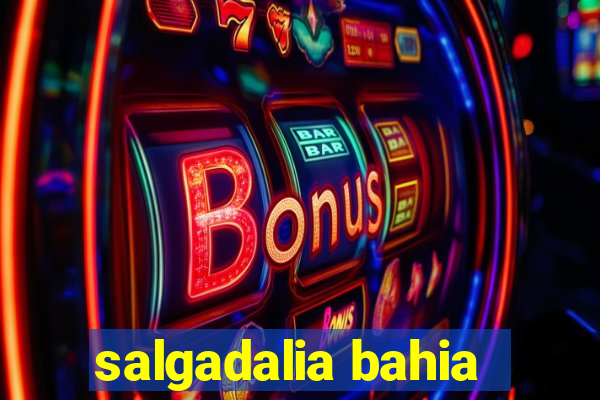 salgadalia bahia